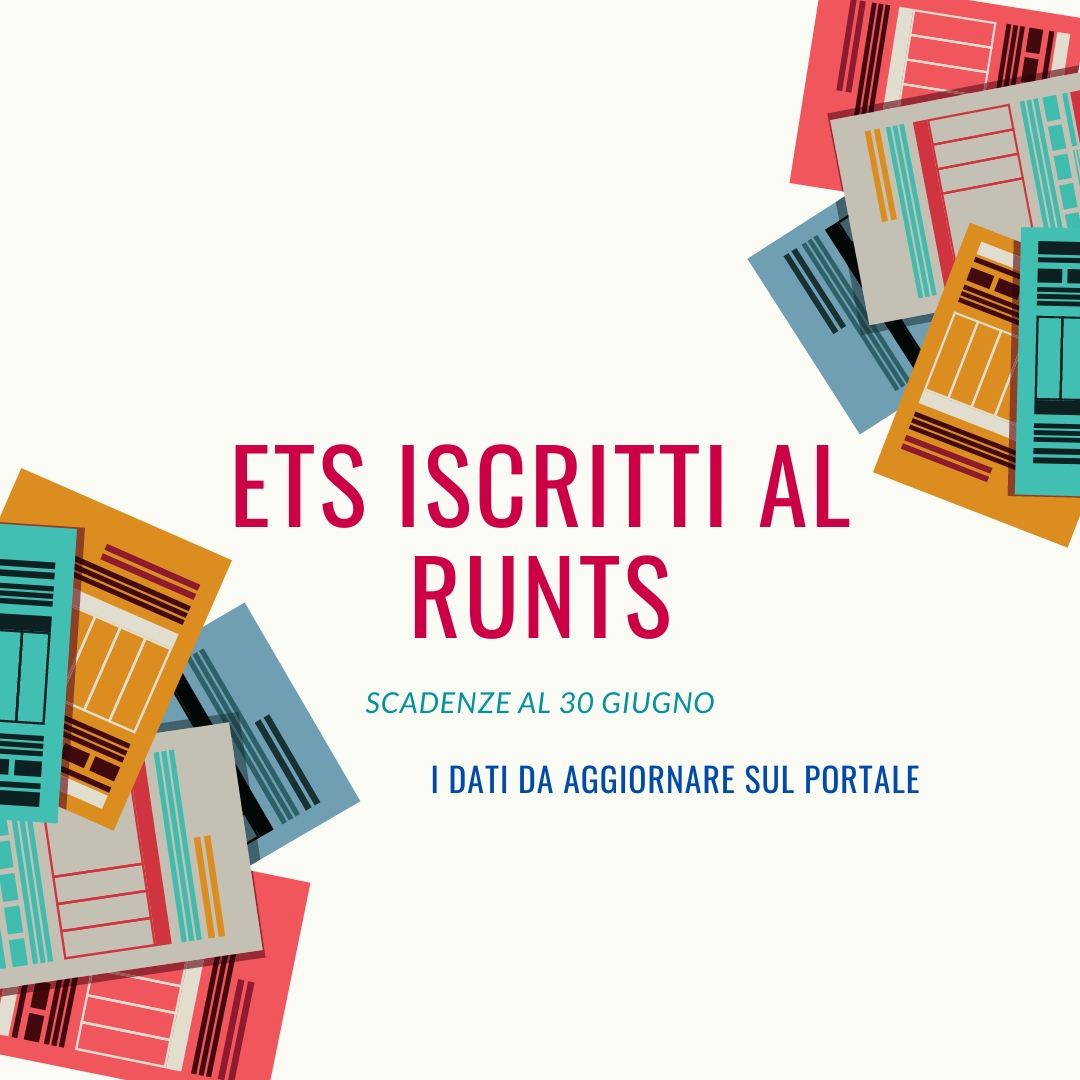 ETS ISCRITTI AL RUNTS: LE SCADENZE AL 30 GIUGNO