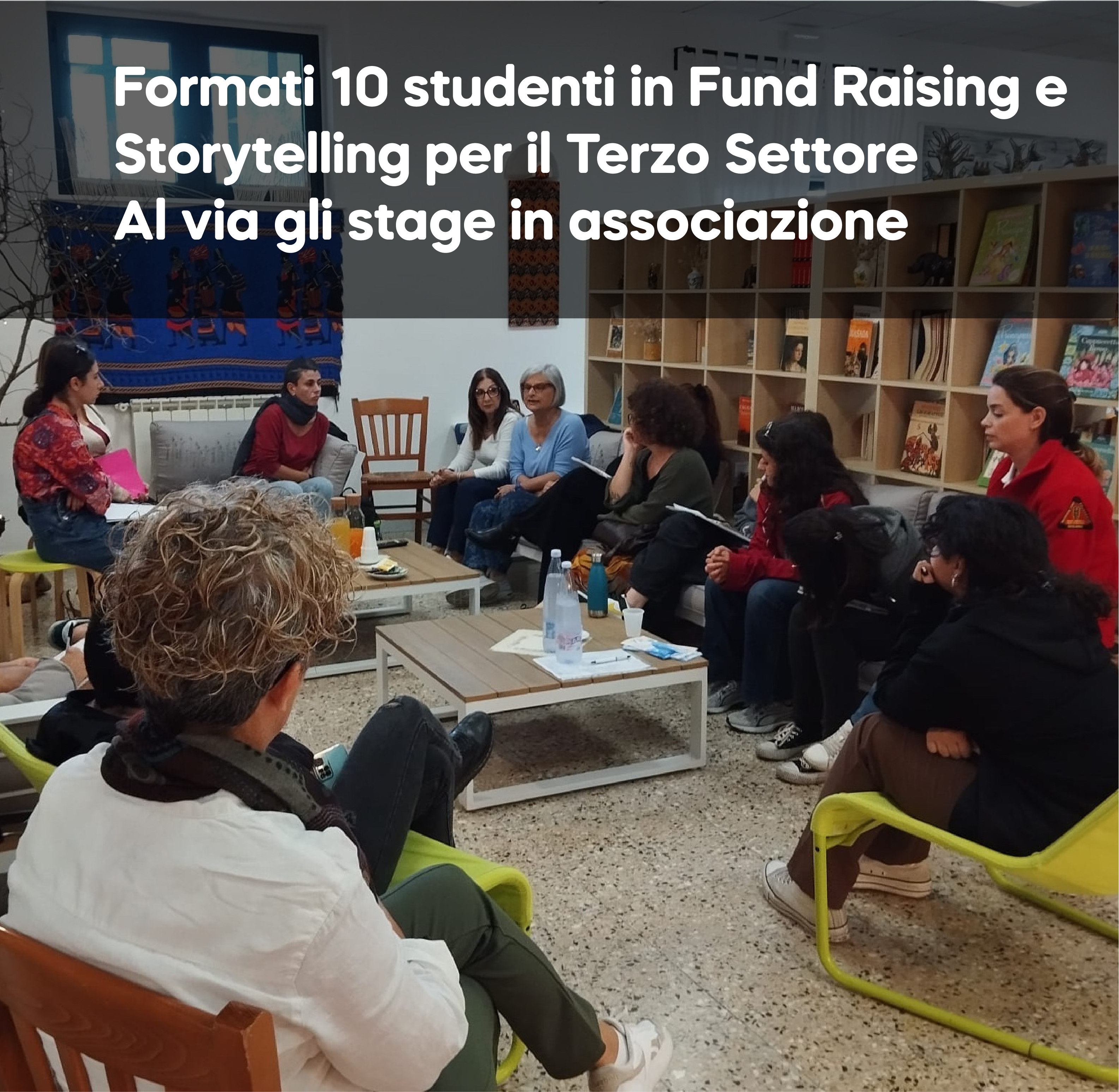 Esperto in Fundraising e Storytelling per gli Enti del Terzo Settore: 10 giovani studenti pronti a mettersi in gioco con i volontari.