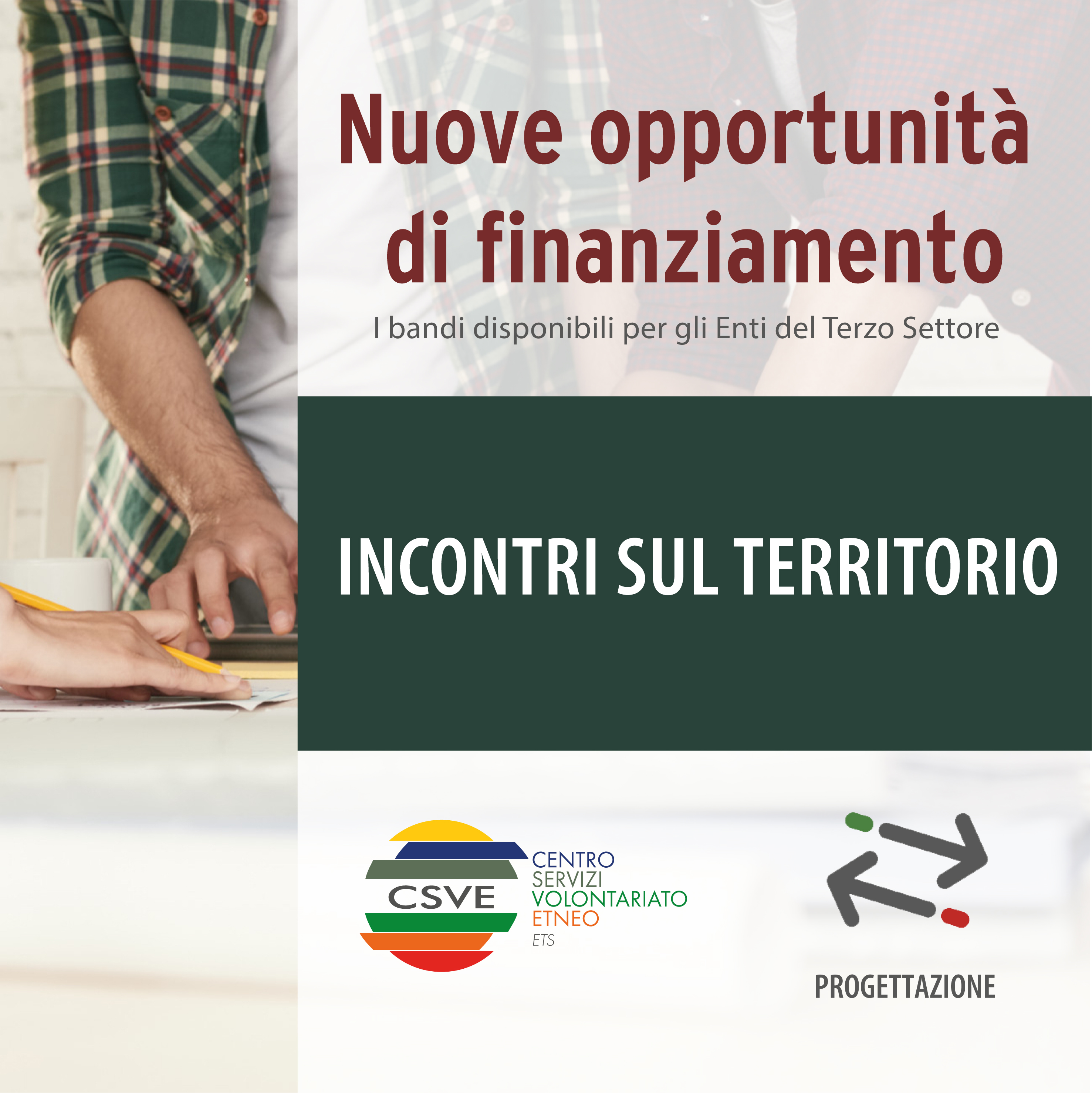 INCONTRI SUL TERRITORIO: Nuove opportunità di finanziamento